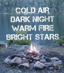 a picture of a campfire with the words cold air dark night warm fire bright stars above it