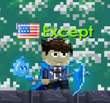 a pixel art of a man holding a sword with the word except behind him