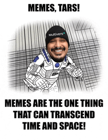 a cartoon of a man in a space suit with the words memes are the one thing that can transcend time and space