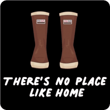 a pair of brown rubber boots on a black background with the words there 's no place like alaska