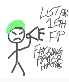 a stick figure with a green hat and the words listen for 16th ep written below