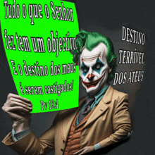 a joker holding a green sign that says tudo o que o senhor