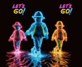 three neon children are dancing with the words let 's go in the background