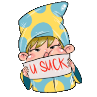 a cartoon of a person holding a sign that says ' u suck '