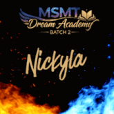 a poster for msmt dream academy batch 2 with a fire background