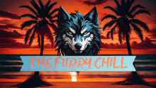 a picture of a wolf with the words the furry chill below it