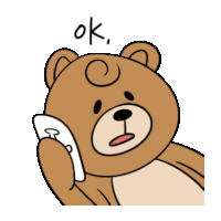 a cartoon teddy bear is holding a cell phone with the word ok above it