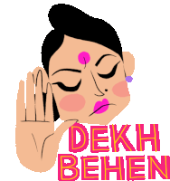 a cartoon of a woman making a stop sign with the words " dekh behen " written below her