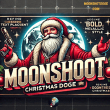 a poster for moonshoot christmas doge with a picture of santa claus holding a gun