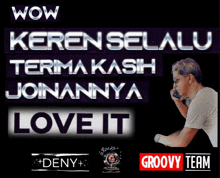 a poster that says wow keren selalu terima kasih joinannya love it and groovy team