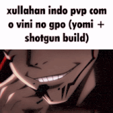 a picture of a man 's face with a caption that says " xullahan indo pvp com "