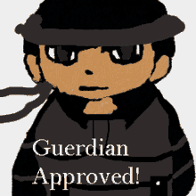 a drawing of a man with the words guardian approved