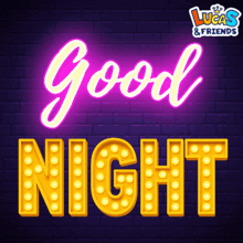 a neon sign that says " good night " on a brick wall