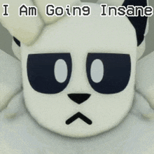 a picture of a panda with the words " i am going insane "