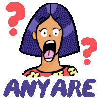 a cartoon drawing of a woman with her mouth open and the words anyare below her