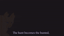 a purple landscape with the words the hunt becomes the hunted on the bottom