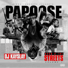 dj kayslay is featured on the cover of papaose back 2 the streets volume 1