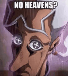 a cartoon of a man with crossed eyes and the words `` no heavens '' written on it .