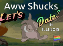 a poster that says aww shucks let 's date in illinois with a bunny