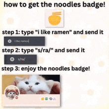 how to get the noodles badge : step 1 : type " i like ramen "