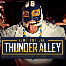 a southern cali thunder alley sign with a wrestler