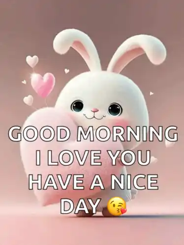 a picture of a bunny holding a heart with the words " good morning i love you have a nice day "