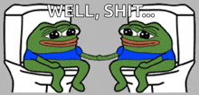 two green frogs are sitting on a toilet with the words well shit written above them