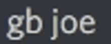 a blurry image of the word gbjoe on a black background