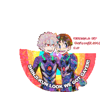 a sticker that says ' shinji-kun look we got gayer '