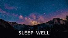 a picture of a mountain at night with the words sleep well below it