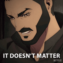 a cartoon of a man with a beard and the words " it does n't matter "