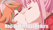 a cartoon of two girls kissing with the words hop on eternal return below them