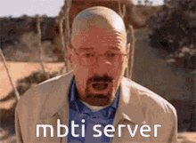 a bald man with glasses and a beard is talking about mbti server .