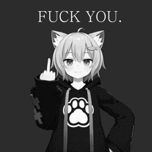 a black and white drawing of a cat girl giving the middle finger with the words fuck you behind her