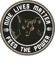 a sticker that says " nine lives matter feed the power " with a black cat in the center