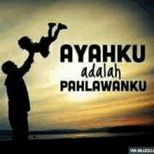 a silhouette of a man holding a child in the air with a quote .