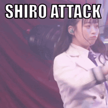 a picture of a girl with the words shiro attack written above her