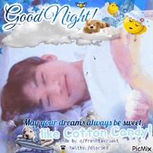 a picture of a man sleeping with the words " may your dreams always be sweet like cotton candy " below him