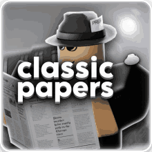 a picture of a man reading a newspaper with the words classic papers on it