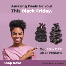 a woman is pointing at bundles of hair and says amazing deals for you this black friday get 30 % off on all products