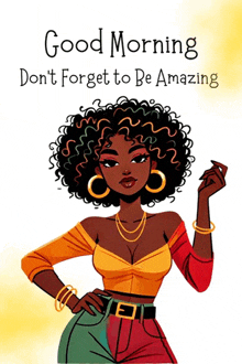 a cartoon illustration of a woman with curly hair and the words good morning don 't forget to be amazing