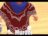 a cartoon character is wearing a poncho with the word murder on it