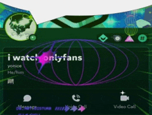 a green screen with a purple circle in the middle and the words `` i watch onlyfans '' written on it .