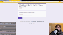 a google form asking what should i do on 100 follower stream