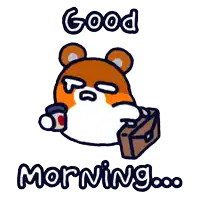 a cartoon hamster is holding a cup of coffee and a briefcase and says " good morning "