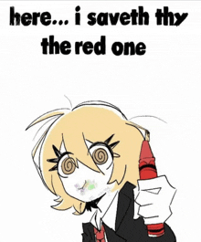 a cartoon of a girl holding a red crayon and saying `` here ... i saveth thy the red one ''