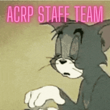 a tom and jerry cartoon with acrp staff team written on it