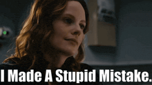 a woman says " i made a stupid mistake " in front of her