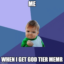 a baby is giving a fist bump with the caption `` me when i get god tier memr ''