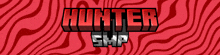 a logo for hunter smp is displayed on a red striped background